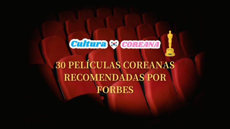 30 Películas Coreanas Recomendadas por Forbes